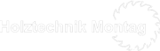 Holztechnik-Montag